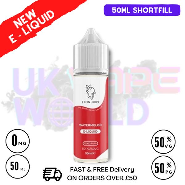 Watermelon EFFIN Juice 50ML Shortfill Eliquid - ONLY £4.00